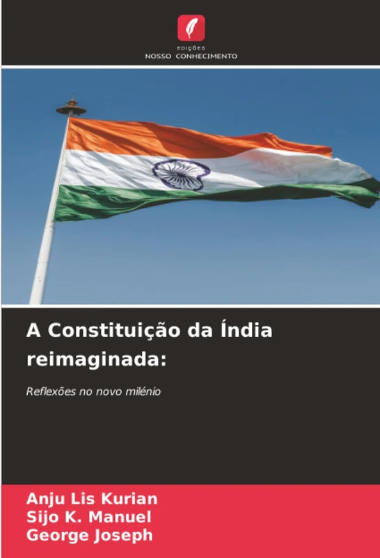 A Constituição da Índia reimaginada:: Reflexões no novo milénio