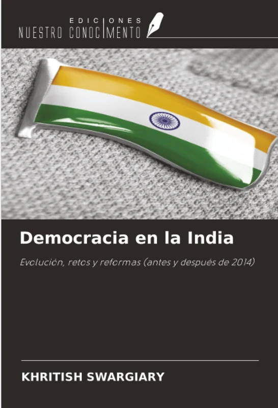 Democracia en la India: Evolución, retos y reformas (antes y después de 2014)