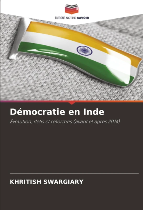 Démocratie en Inde: Évolution, défis et réformes (avant et après 2014)