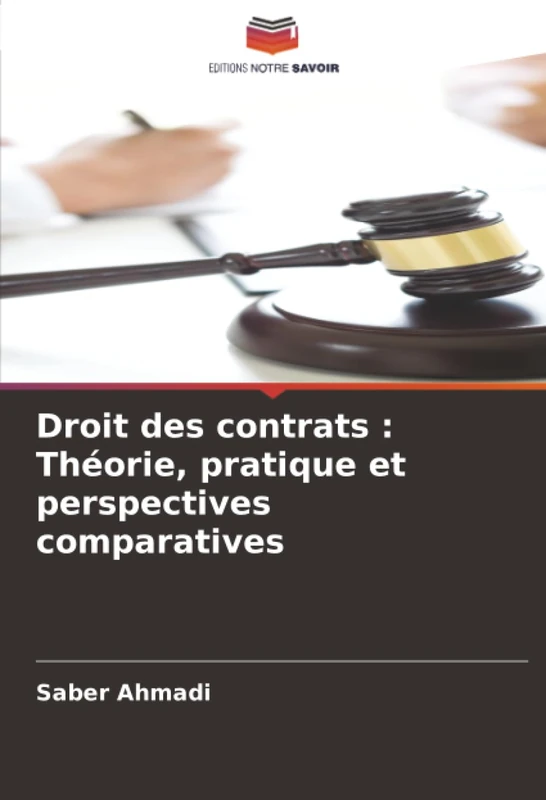 Droit des contrats : Théorie, pratique et perspectives comparatives