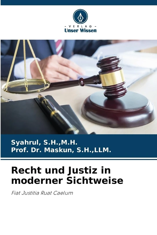 Recht und Justiz in moderner Sichtweise: Fiat Justitia Ruat Caelum - Image 1