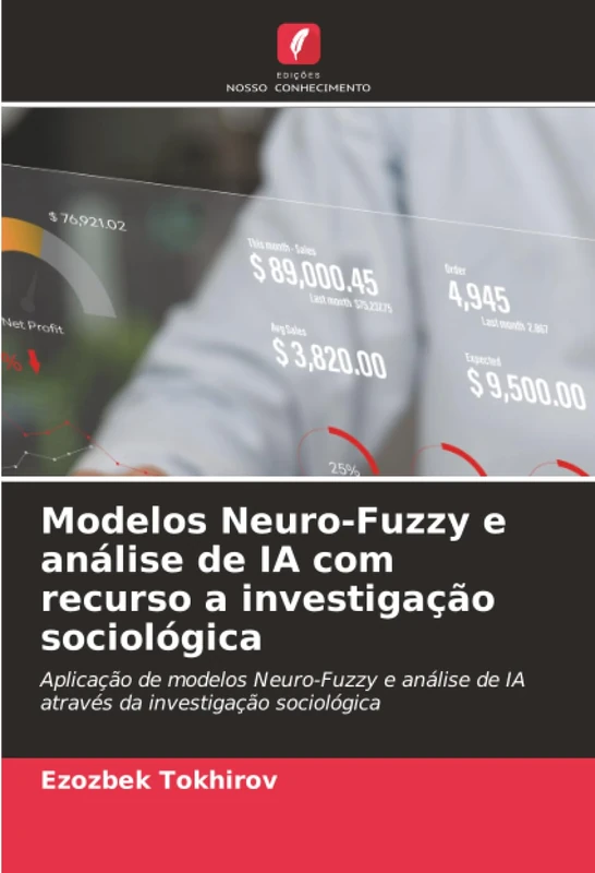 Modelos Neuro-Fuzzy e análise de IA com recurso a investigação sociológica: Aplicação de modelos Neuro-Fuzzy e análise de IA através da investigação sociológica