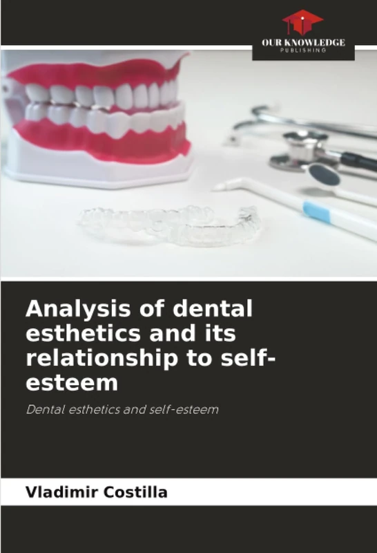 Analysis of dental esthetics and its relationship to self-esteem: Dental esthetics and self-esteem