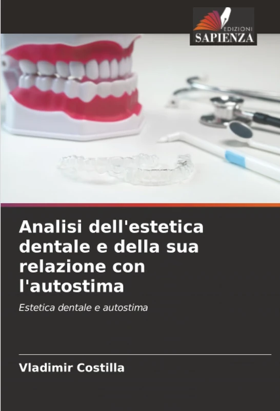 Analisi dell'estetica dentale e della sua relazione con l'autostima: Estetica dentale e autostima
