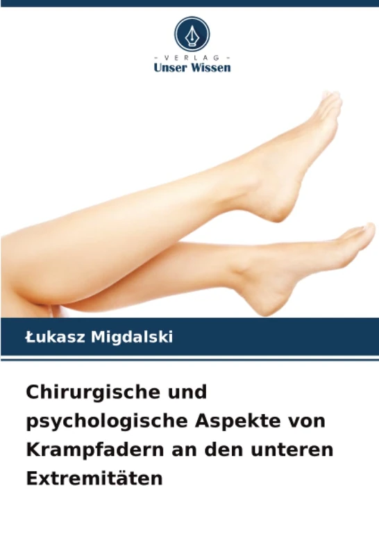 Chirurgische und psychologische Aspekte von Krampfadern an den unteren Extremitäten - Image 1