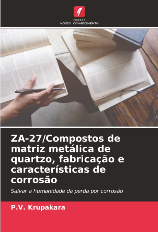 ZA-27/Compostos de matriz metálica de quartzo, fabricação e características de corrosão: Salvar a humanidade da perda por corrosão - Image 1
