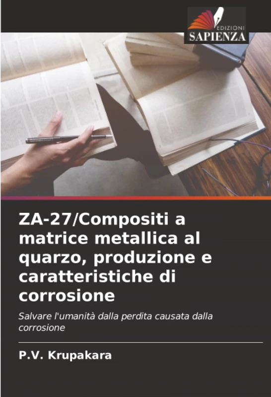 ZA-27/Compositi a matrice metallica al quarzo, produzione e caratteristiche di corrosione: Salvare l'umanità dalla perdita causata dalla corrosione - Image 1