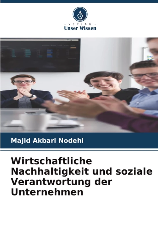 Wirtschaftliche Nachhaltigkeit und soziale Verantwortung der Unternehmen