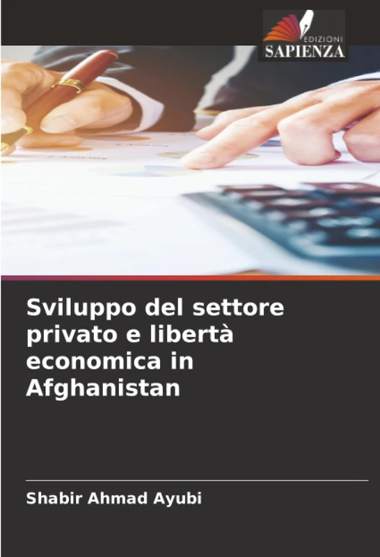 Sviluppo del settore privato e libertà economica in Afghanistan