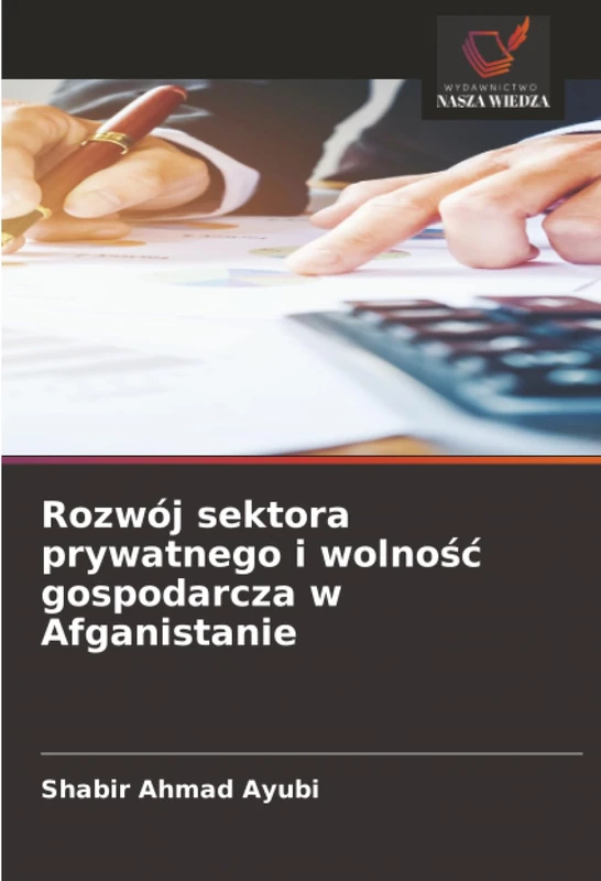 Rozwój sektora prywatnego i wolność gospodarcza w Afganistanie - Image 1