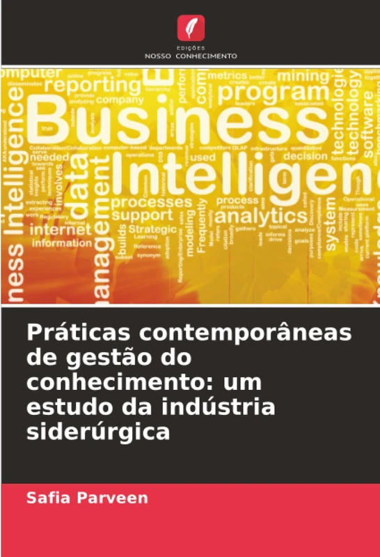 Práticas contemporâneas de gestão do conhecimento: um estudo da indústria siderúrgica