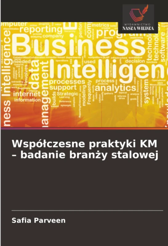 Współczesne praktyki KM – badanie branży stalowej