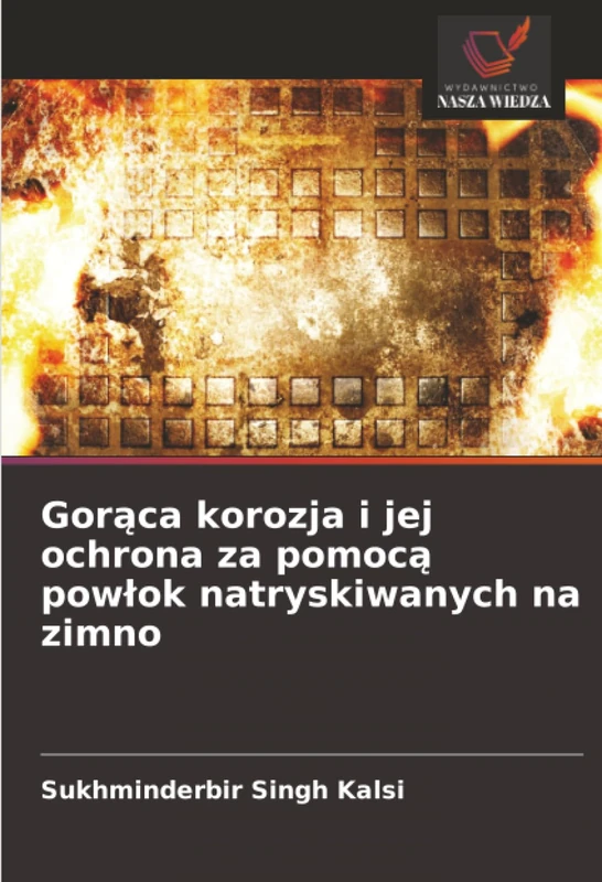 Gorąca korozja i jej ochrona za pomocą powłok natryskiwanych na zimno