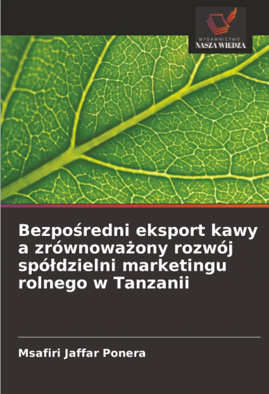 Bezpośredni eksport kawy a zrównoważony rozwój spółdzielni marketingu rolnego w Tanzanii