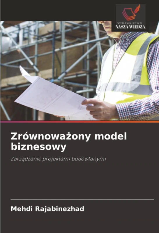 Zrównoważony model biznesowy: Zarządzanie projektami budowlanymi