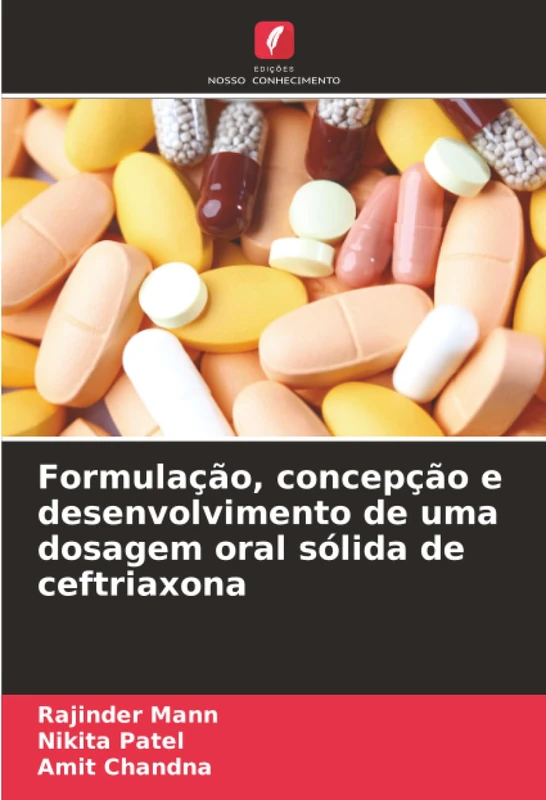 Formulação, concepção e desenvolvimento de uma dosagem oral sólida de ceftriaxona - Image 1