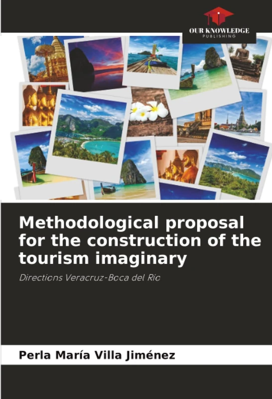 Methodological proposal for the construction of the tourism imaginary: Directions Veracruz-Boca del Río