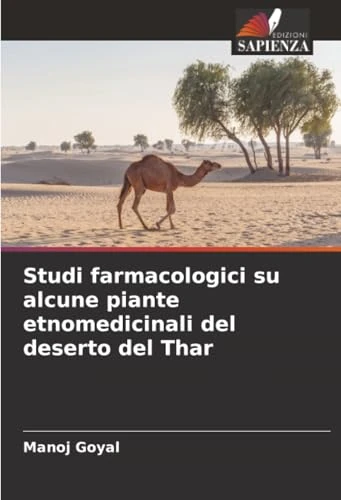 Studi farmacologici su alcune piante etnomedicinali del deserto del Thar
