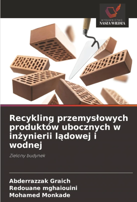 Recykling przemysłowych produktów ubocznych w inżynierii lądowej i wodnej: Zielony budynek