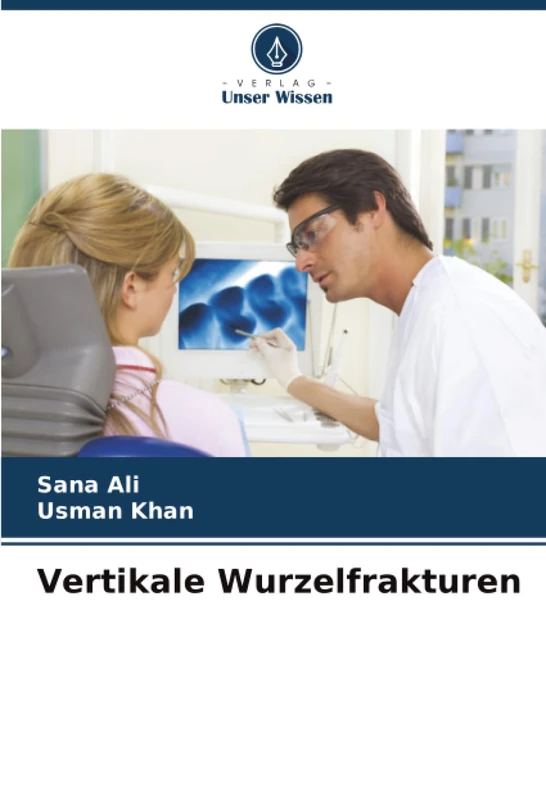 Vertikale Wurzelfrakturen
