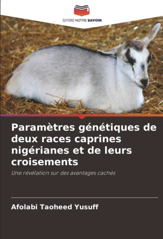 Paramètres génétiques de deux races caprines nigérianes et de leurs croisements: Une révélation sur des avantages cachés