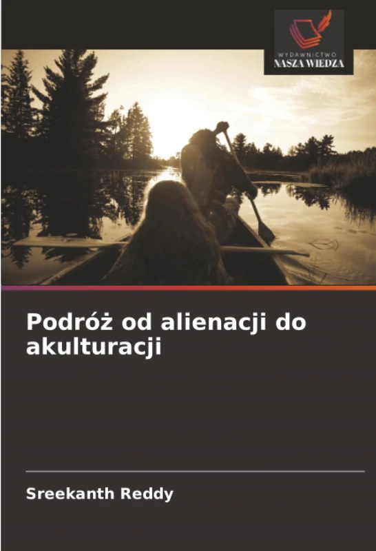 Podróż od alienacji do akulturacji