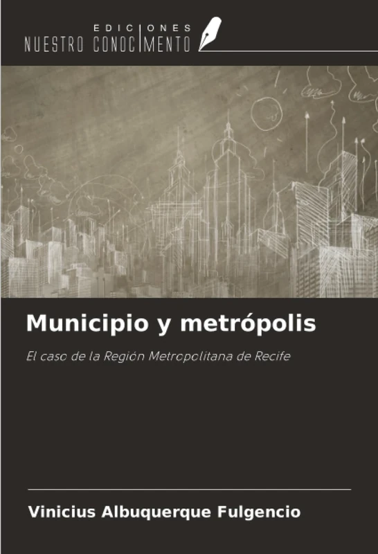 Municipio y metrópolis: El caso de la Región Metropolitana de Recife