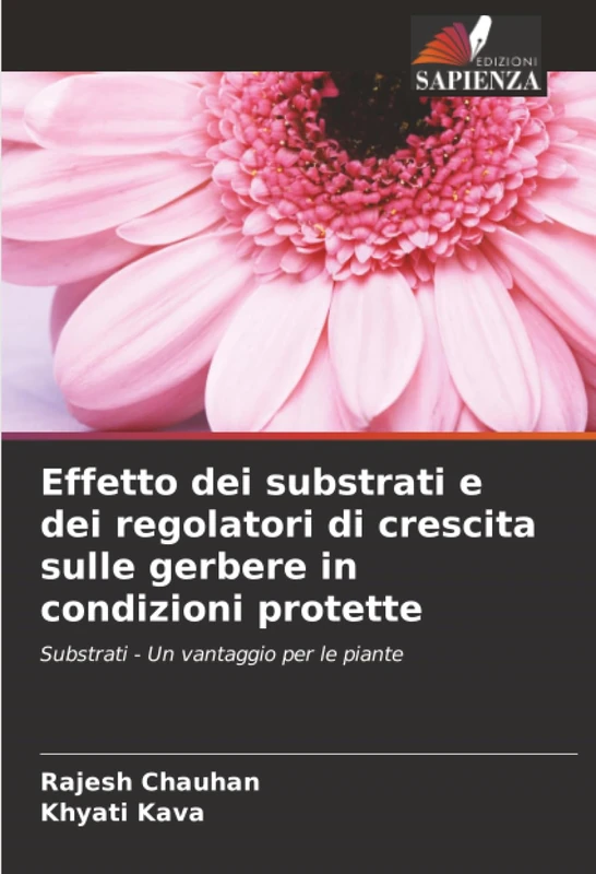 Effetto dei substrati e dei regolatori di crescita sulle gerbere in condizioni protette: Substrati - Un vantaggio per le piante
