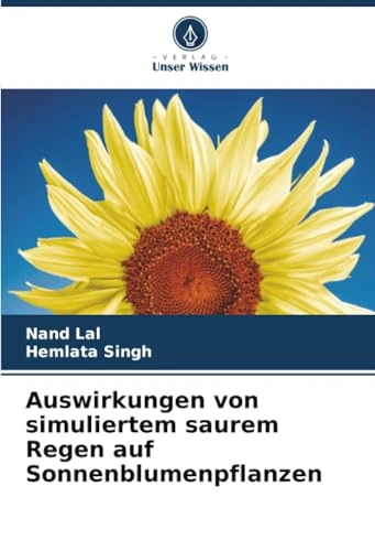 Auswirkungen von simuliertem saurem Regen auf Sonnenblumenpflanzen