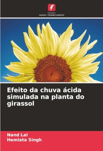 Efeito da chuva ácida simulada na planta do girassol