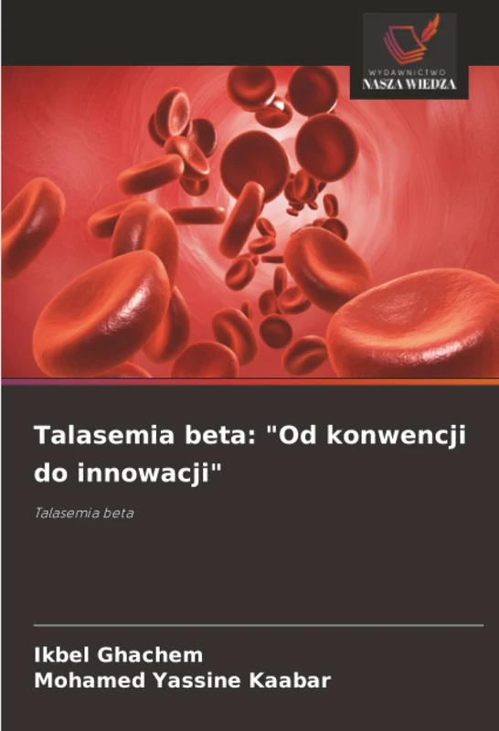 Talasemia beta: "Od konwencji do innowacji": Talasemia beta