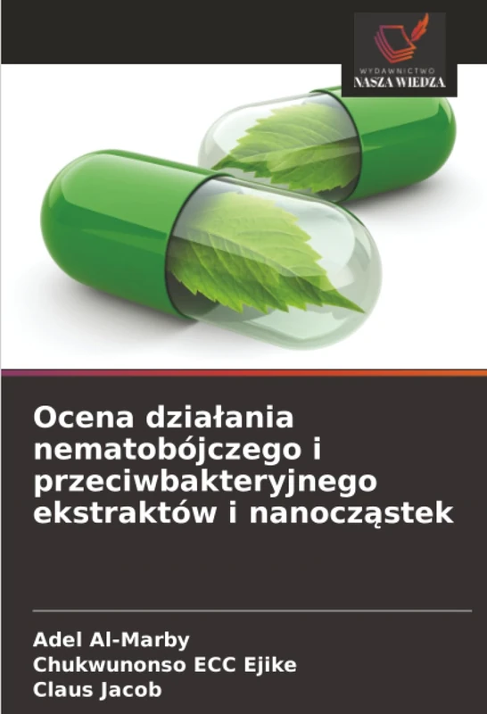 Ocena działania nematobójczego i przeciwbakteryjnego ekstraktów i nanocząstek