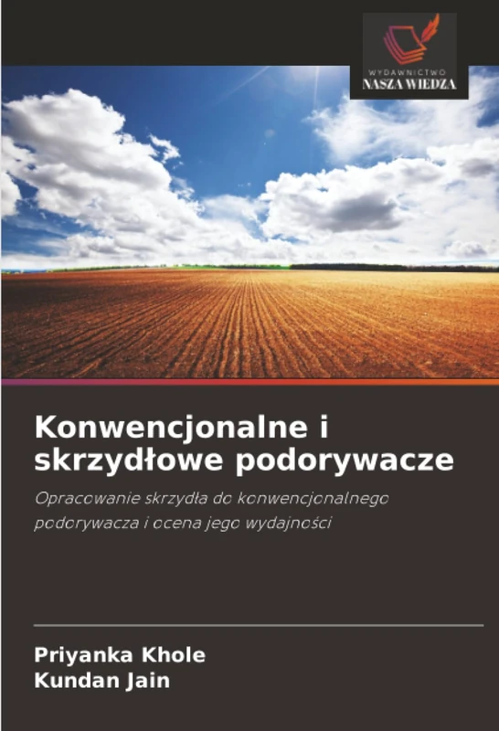 Konwencjonalne i skrzydłowe podorywacze: Opracowanie skrzydła do konwencjonalnego podorywacza i ocena jego wydajności