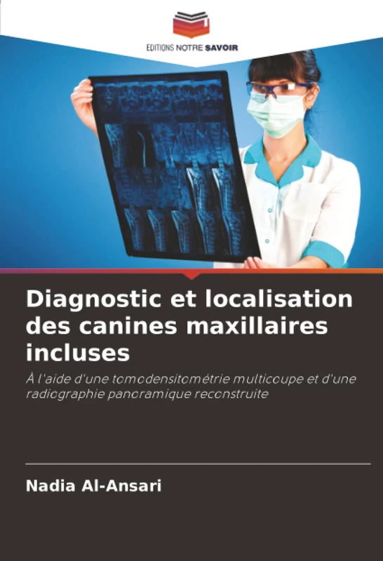 Diagnostic et localisation des canines maxillaires incluses: À l'aide d'une tomodensitométrie multicoupe et d'une radiographie panoramique reconstruite - Image 1