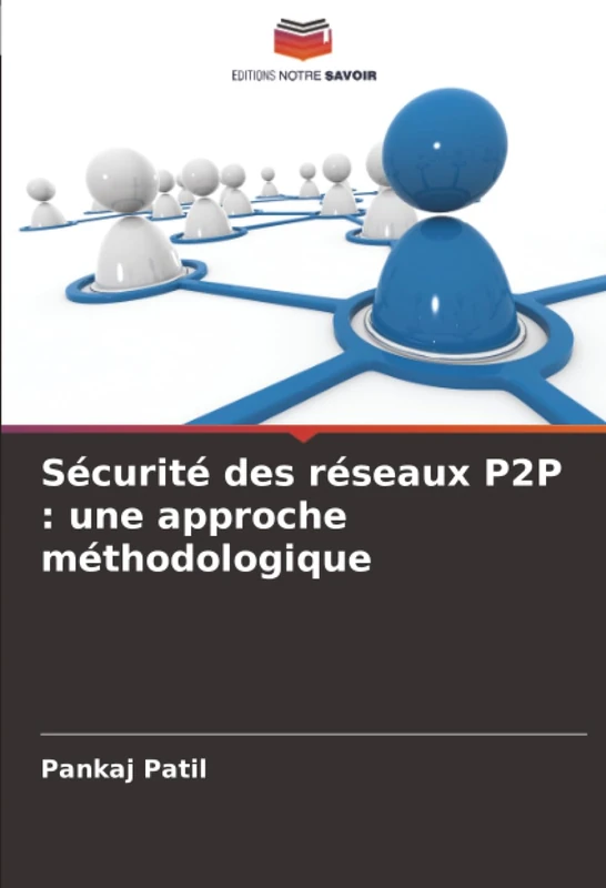 Sécurité des réseaux P2P : une approche méthodologique