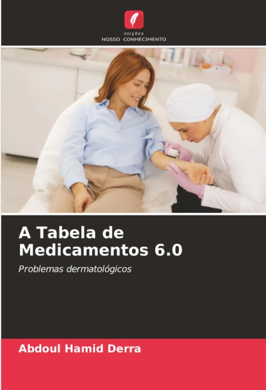 A Tabela de Medicamentos 6.0: Problemas dermatológicos