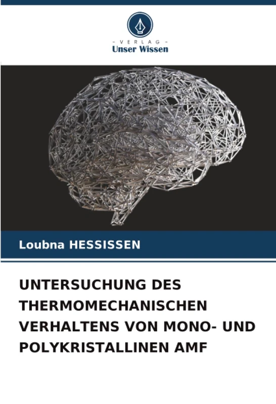 UNTERSUCHUNG DES THERMOMECHANISCHEN VERHALTENS VON MONO- UND POLYKRISTALLINEN AMF