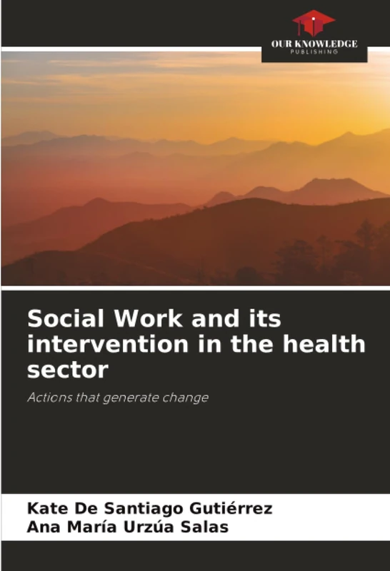 Social Work and its intervention in the health sector: Actions that generate change
