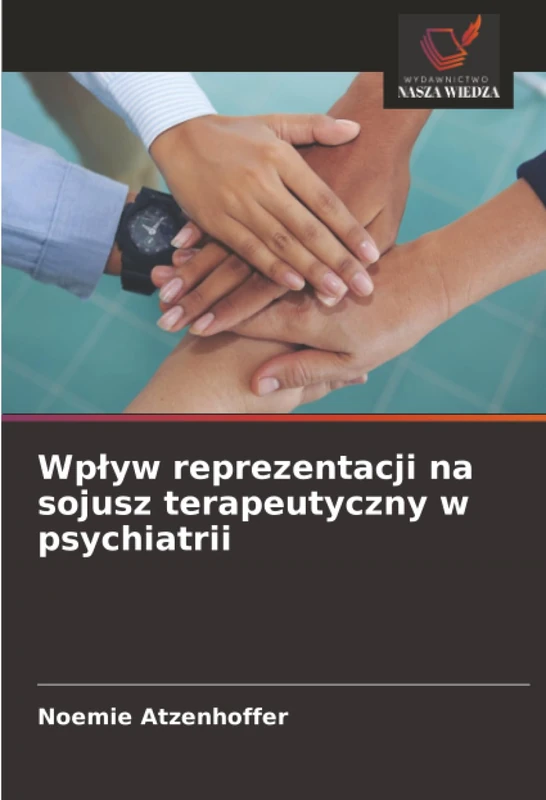 Wpływ reprezentacji na sojusz terapeutyczny w psychiatrii