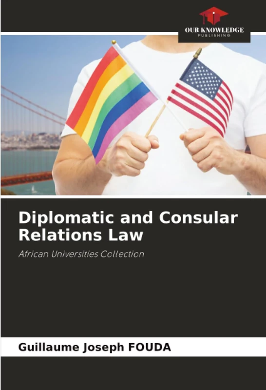 Diplomatic and Consular Relations Law: African Universities Collection