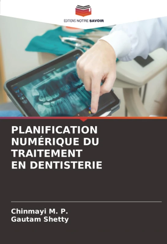 PLANIFICATION NUMÉRIQUE DU TRAITEMENT EN DENTISTERIE