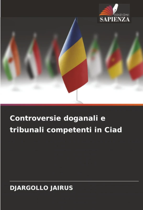 Controversie doganali e tribunali competenti in Ciad