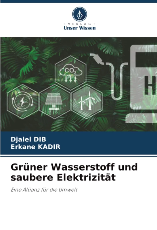 Grüner Wasserstoff und saubere Elektrizität: Eine Allianz für die Umwelt