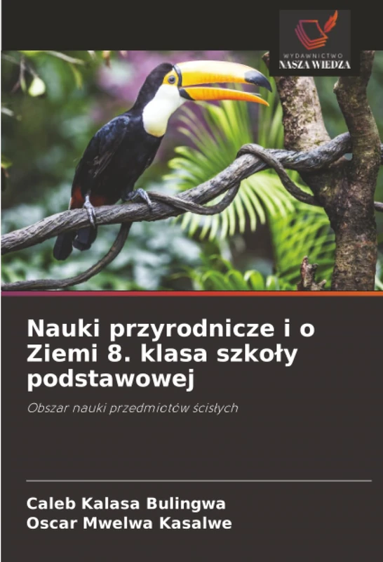 Nauki przyrodnicze i o Ziemi 8. klasa szkoły podstawowej: Obszar nauki przedmiotów ścisłych