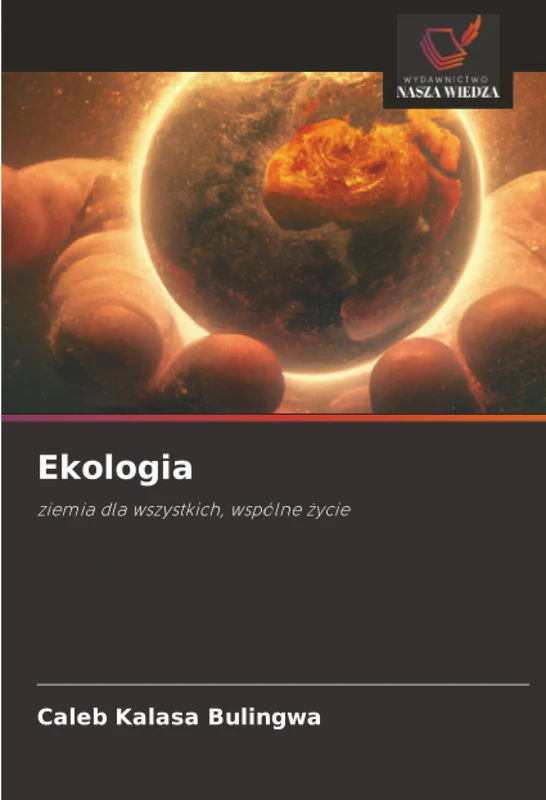 Ekologia: ziemia dla wszystkich, wspólne życie