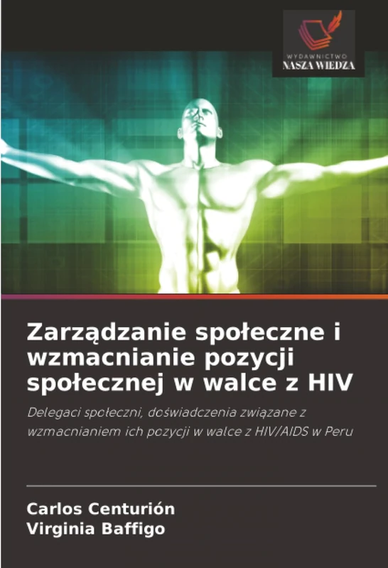 Zarządzanie społeczne i wzmacnianie pozycji społecznej w walce z HIV: Delegaci społeczni, doświadczenia związane z wzmacnianiem ich pozycji w walce z HIV/AIDS w Peru - Image 1