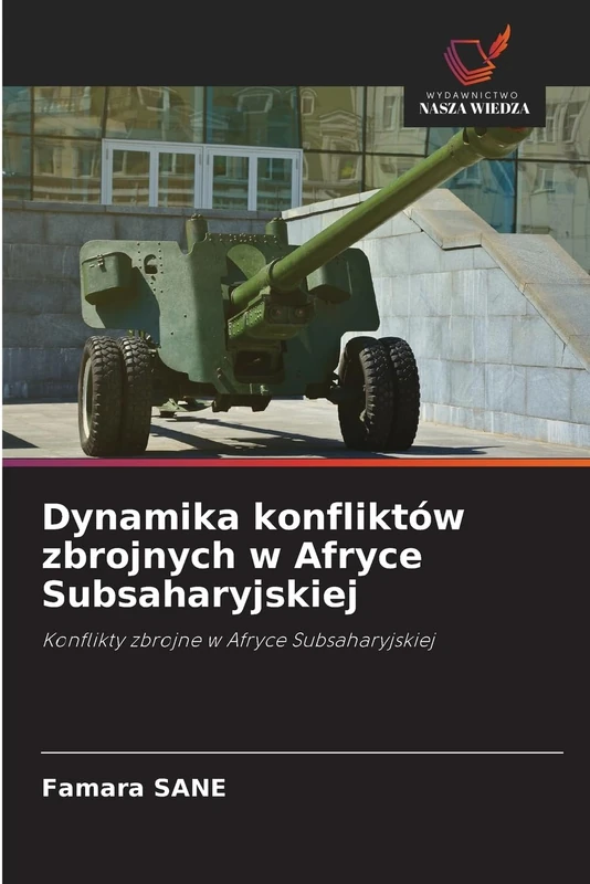 Dynamika konfliktów zbrojnych w Afryce Subsaharyjskiej: Konflikty zbrojne w Afryce Subsaharyjskiej