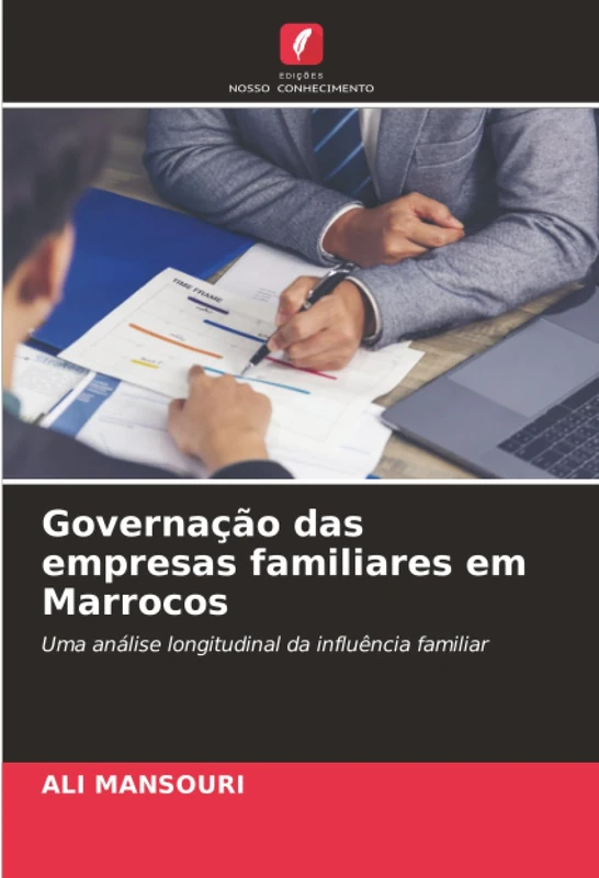 Governação das empresas familiares em Marrocos: Uma análise longitudinal da influência familiar