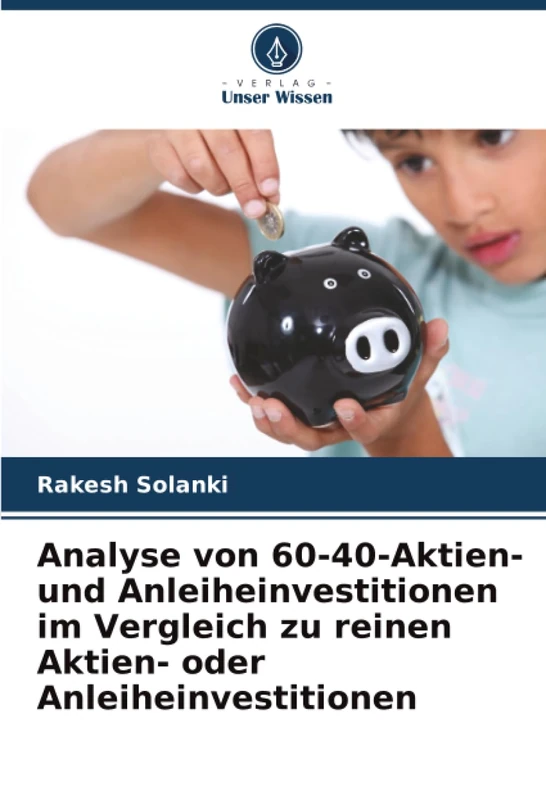 Analyse von 60-40-Aktien- und Anleiheinvestitionen im Vergleich zu reinen Aktien- oder Anleiheinvestitionen
