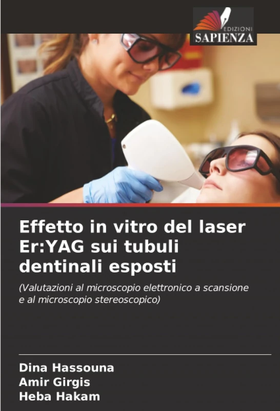 Effetto in vitro del laser Er:YAG sui tubuli dentinali esposti: (Valutazioni al microscopio elettronico a scansione e al microscopio stereoscopico)